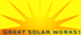 GREAT SOLAR WORKS, installing Solar since 1988. 