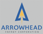Arrowhead Energy Corp. 