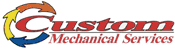 Custom Mechanical Services